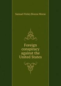 Foreign conspiracy against the United States