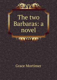 The two Barbaras: a novel