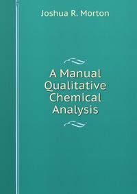 A Manual Qualitative Chemical Analysis