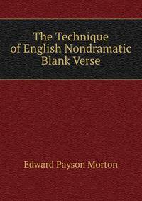 The Technique of English Nondramatic Blank Verse