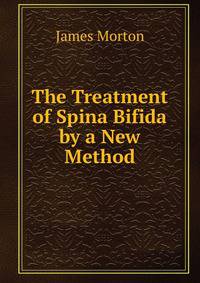 The Treatment of Spina Bifida by a New Method