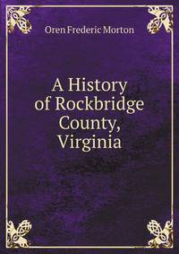 A History of Rockbridge County, Virginia
