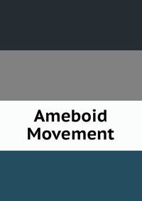 Ameboid Movement