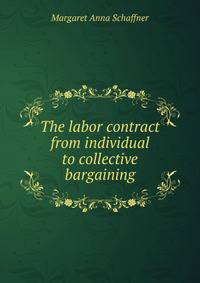 The labor contract from individual to collective bargaining