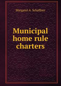 Municipal home rule charters