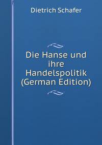Die Hanse und ihre Handelspolitik (German Edition)