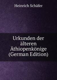 Urkunden der ?lteren ?thiopenk?nige (German Edition)
