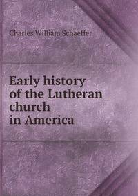 Early history of the Lutheran church in America