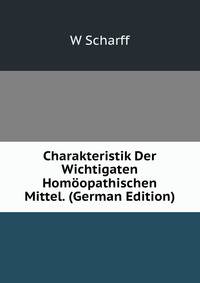 Charakteristik Der Wichtigaten Homoopathischen Mittel. (German Edition)