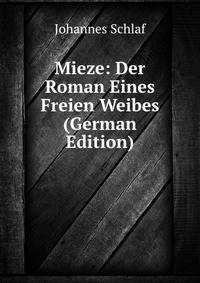 Mieze: Der Roman Eines Freien Weibes (German Edition)
