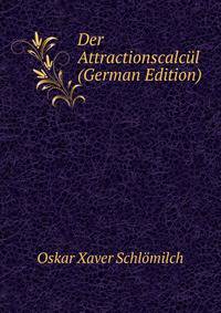 Der Attractionscalcul (German Edition)