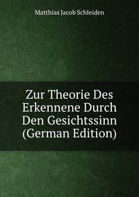 Zur Theorie Des Erkennene Durch Den Gesichtssinn (German Edition)
