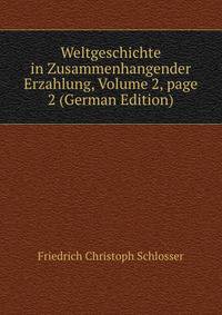 Weltgeschichte in Zusammenhangender Erzahlung, Volume 2, page 2 (German Edition)
