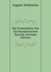 Die Formenlehre Der Kirchenslawischen Sprache (German Edition)