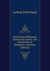 Geschichte Bohmens. (Verein Fur Gesch. Der Deutschen in Bohmen). (German Edition)