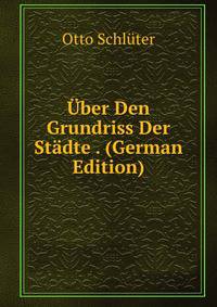 Uber Den Grundriss Der Stadte . (German Edition)