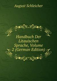 Handbuch Der Litauischen Sprache, Volume 2 (German Edition)