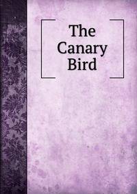 The Canary Bird