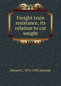 Freight train resistance, its relation to car weight