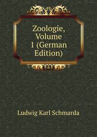 Zoologie, Volume 1 (German Edition)