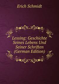 Lessing: Geschichte Seines Lebens Und Seiner Schriften (German Edition)
