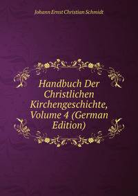 Handbuch Der Christlichen Kirchengeschichte, Volume 4 (German Edition)