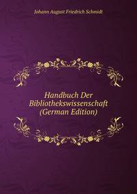 Handbuch Der Bibliothekswissenschaft (German Edition)