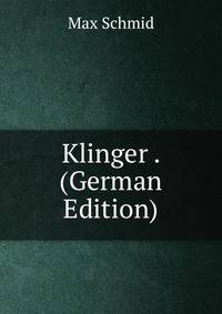 Klinger . (German Edition)