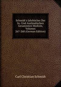 Schmidt's Jahrb?cher Der In- Und Ausl?ndischen Gesammten Medizin, Volumes 267-268 (German Edition)