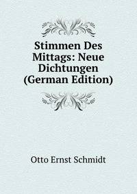 Stimmen Des Mittags: Neue Dichtungen (German Edition)