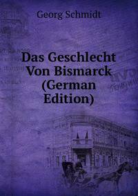 Das Geschlecht Von Bismarck (German Edition)