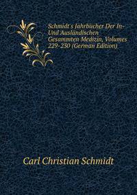 Schmidt's Jahrb?cher Der In- Und Ausl?ndischen Gesammten Medizin, Volumes 229-230 (German Edition)