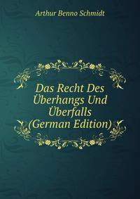 Das Recht Des Uberhangs Und Uberfalls (German Edition)