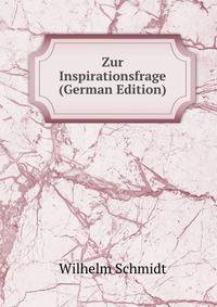 Zur Inspirationsfrage (German Edition)