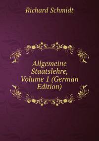 Allgemeine Staatslehre, Volume 1 (German Edition)