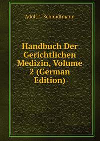 Handbuch Der Gerichtlichen Medizin, Volume 2 (German Edition)