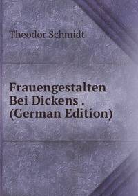 Frauengestalten Bei Dickens . (German Edition)