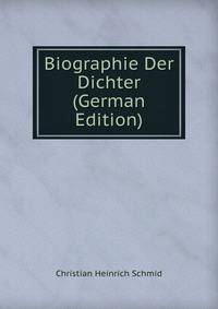 Biographie Der Dichter (German Edition)