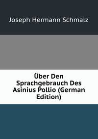 Uber Den Sprachgebrauch Des Asinius Pollio (German Edition)