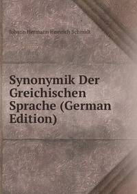 Synonymik Der Greichischen Sprache (German Edition)