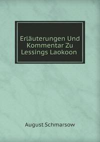 Erlauterungen Und Kommentar Zu Lessings Laokoon