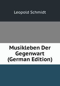 Musikleben Der Gegenwart (German Edition)