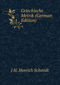 Griechische Metrik (German Edition)