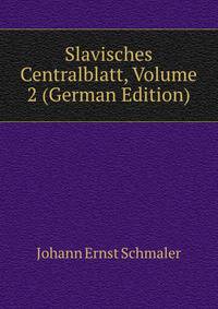 Slavisches Centralblatt, Volume 2 (German Edition)
