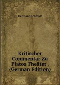 Kritischer Commentar Zu Platos Theatet . (German Edition)