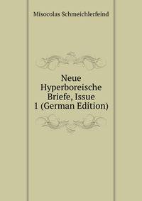 Neue Hyperboreische Briefe, Issue 1 (German Edition)
