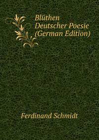 Bluthen Deutscher Poesie (German Edition)