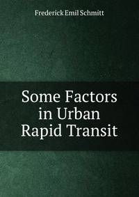 Some Factors in Urban Rapid Transit
