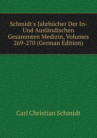 Schmidt's Jahrb?cher Der In- Und Ausl?ndischen Gesammten Medizin, Volumes 269-270 (German Edition)