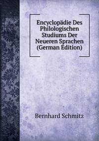 Encyclopadie Des Philologischen Studiums Der Neueren Sprachen (German Edition)